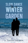 Image for Slow dance in a winter garden
