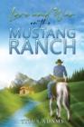 Image for Love and War on the Mustang Ranch