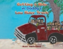 Image for Getting a Ride in Daddy&#39;s Low Rider Truck