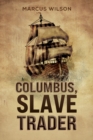 Image for Columbus, slave trader