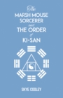 Image for The marsh mouse sorcerer and the Order of Ki-San