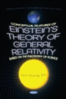 Image for Conceptual Features of Einstein&#39;s Theory of General Relativity Based on the Philosophy of Science