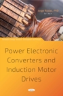 Image for Power Electronic Converters and Induction Motor Drives