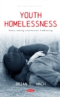 Image for Youth Homelessness: Risks, Safety and Human Trafficking
