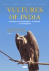 Image for Vultures of India: Ecological Developments, Problems, and Prospects