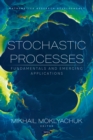 Image for Stochastic Processes: Fundamentals and Emerging Applications
