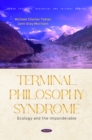 Image for Terminal Philosophy Syndrome - Ecology and the Imponderable
