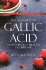 Image for The Chemistry of Gallic Acid and Its Role in Health and Disease