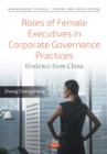 Image for Roles of Female Executives in Corporate Governance Practices: Evidence from China