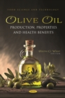 Image for Olive Oil: Production, Properties and Health Benefits