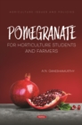 Image for Pomegranate: For Horticulture Students and Farmers