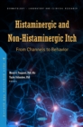 Image for Histaminergic and Non-Histaminergic Itch: From Channels to Behavior