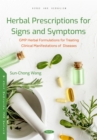 Image for Herbal Prescriptions for Signs and Symptoms: GMP Herbal Formulations for Treating Clinical Manifestations of Diseases