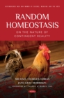 Image for Random Homeostasis: On the Nature of Contingent Reality