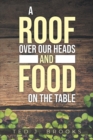 Image for ROOF OVER OUR HEADS AND FOOD ON THE TABLE