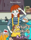 Image for What&#39;s cooking with Katie?