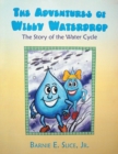Image for Adventures of Willy Waterdrop: The Story of the Water Cycle