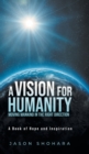 Image for A Vision for Humanity Moving Mankind in the Right Direction
