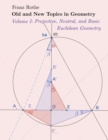 Image for Old and New Topics in Geometry : Volume I: Projective, Neutral and Basic Euclidean Geometry