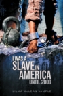 Image for I Was a Slave in America Until 2009