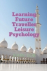 Image for Learning Future Traveller Leisure Psychology