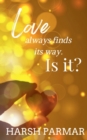 Image for Love always finds its way. Is it?