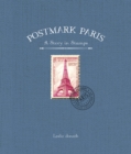 Image for Postmark Paris: A Story in Stamps