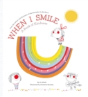 Image for When I Smile: A Book of Kindness