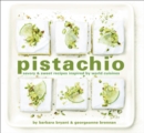 Image for Pistachio: Savory &amp; Sweet Recipes Inspired by World Cuisines
