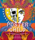Image for Poster Child: The Psychedelic Art &amp; Technicolor Life of David Edward Byrd