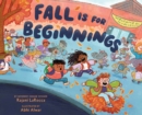 Image for Fall Is for Beginnings: A Picture Book
