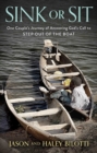 Image for Sink or Sit: One Couple&#39;s Journey of Answering God&#39;s Call to Step Out of the Boat