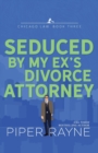 Image for Seduced by my Ex&#39;s Divorce Attorney (Large Print)