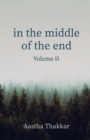 Image for In The Middle of The End, Volume II