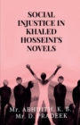 Image for Social Injustice in Khaled Hosseini&#39;s Novels