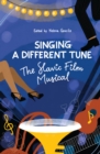 Image for &quot;Singing a different tune&quot;  : the Slavic film musical in a transnational context
