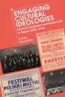 Image for Engaging Cultural Ideologies: Classical Composers and Musical Life in Poland 1918-1956