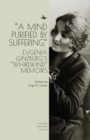 Image for &quot;A Mind Purified by Suffering&quot;: Evgenia Ginzburg&#39;s &quot;Whirlwind&quot; Memoirs