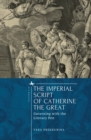 Image for The Imperial Script of Catherine the Great : Governing with the Literary Pen