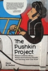 Image for The Pushkin project: Russia&#39;s favorite writer, modern evolutionary thought, and teaching inner-city youth