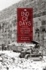 Image for End of days ethics, tradition, and power in Israel