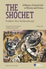 Image for The Shochet : A Memoir of Jewish Life in Ukraine and Crimea