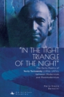 Image for “In the Tight Triangle of the Night” : The Early Poetry of Yuriy Tarnawsky (1956–1971), between Modernism and Postmodernism