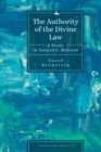 Image for The Authority of the Divine Law : A Study in Tannaitic Midrash