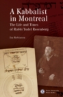 Image for A kabbalist in Montreal  : the life and times of Rabbi Yudel Rosenberg