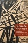 Image for Comrade Whitman : From Russian to Internationalist Icon