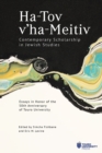 Image for Ha-Tov V&#39;Ha-Meitiv: Contemporary Scholarship in Jewish Studies
