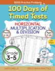 Image for 100 Days of Timed Tests, Horizontal Multiplication, and Division Facts 1 to 12, Grade 3-5, Math Drills, Daily Practice Math Workbook