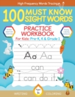 Image for 100 Must Know Sight Words Practice Workbook For Book For Pre-K, Kindergarteners, and Grade 1 Kids with Tracing, Coloring and Handwriting practice, Ages 3+