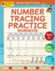 Image for Number Tracing Practice Workbook For Preschoolers, Kindergarteners, and Grade 1 Kids; Tracing Numbers 1-100 for kindergarten; My first learn-to-write workbook for numbers 1- 100, and counting up to 20